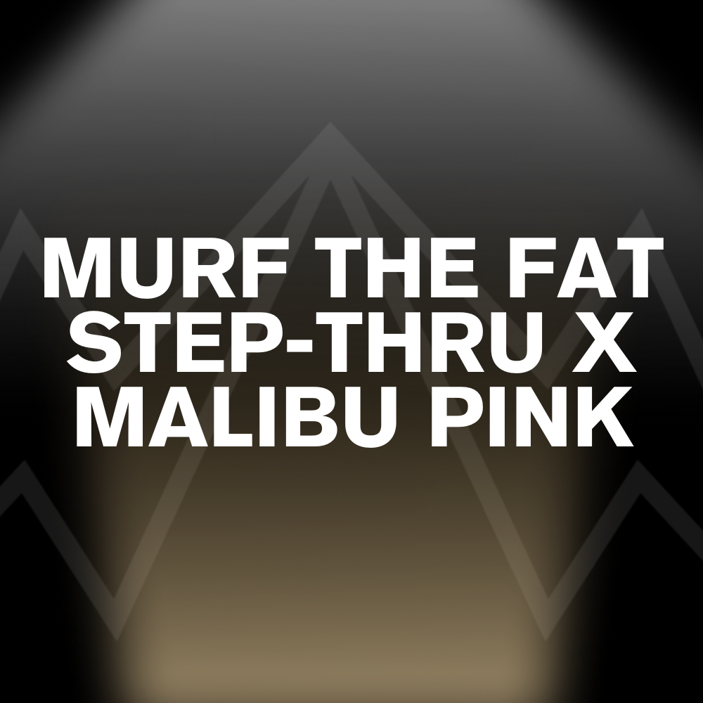 MURF THE FAT STEP-THRU X MALIBU PINK Battery Pack