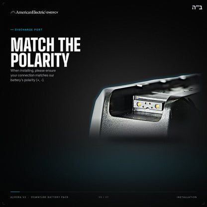Aurora V2 Battery Pack: discharge port, match the polarity (+, -)